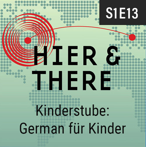 S1E13 - The Kinderstube: German für Kinder