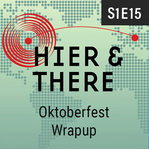S1E15 - Oktoberfest Wrapup, Bibliothek, Mauerfall, and Events