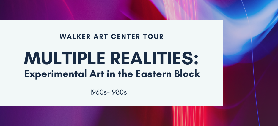 Walker Art Center Tour: Multiple Realities